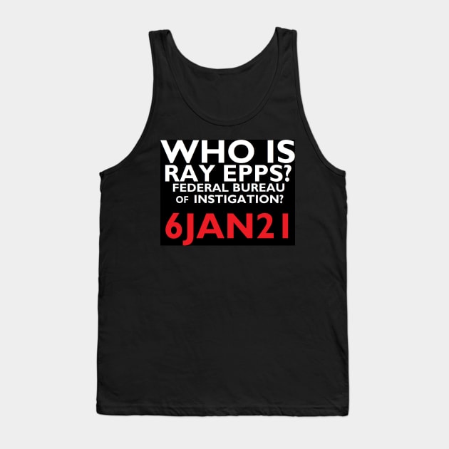 Who is Ray Epps? Tank Top by Limb Store